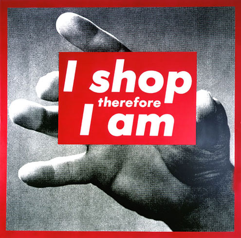 Barbara Kruger - Untitled (I shop therefore I am)